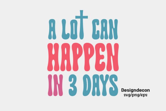 A Lot Can Happen in 3 Days Retro Svg: Graphics & Crafts Review
