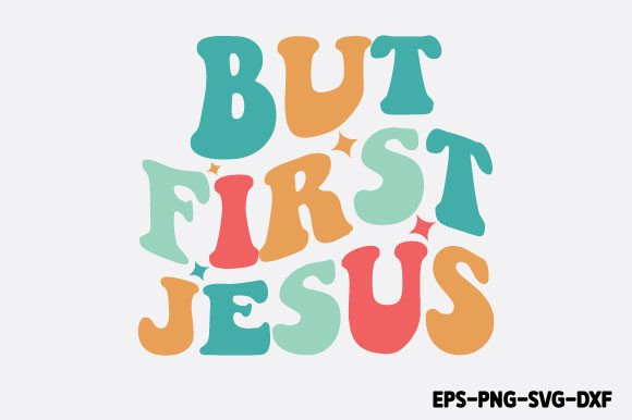 But First Jesus - Retro Christian SVG