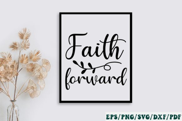 Faith Forward Svg: A Christian Graphics & Crafts Collection