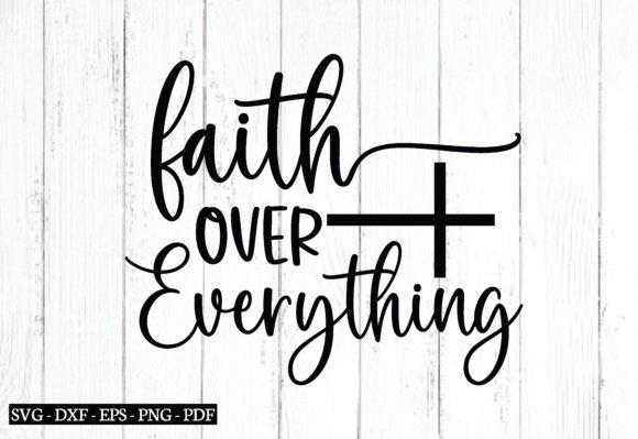 Faith Over Everything Svg, Christian Svg