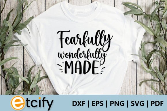 Fearfully Wonderfully Made Svg: Graphics & Crafts for Publishers