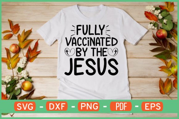 Fully Vaccinated by the Jesus Svg Design: Graphics and Crafts