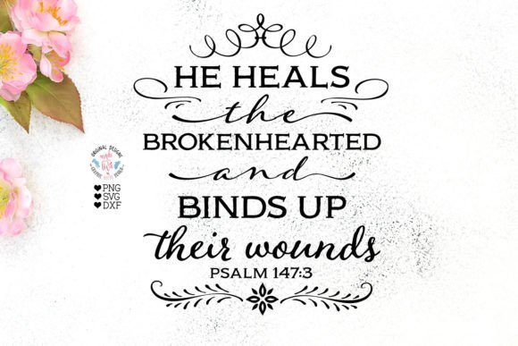He Heals the Brokenhearted - Easter: Graphics & Illustrations