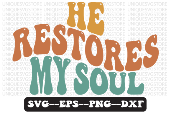 He Restores My Soul Retro SVG: Graphics & Crafts for Publishers