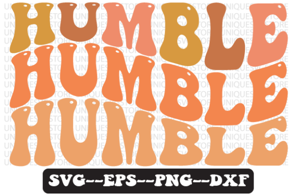 Humble Quote Wavy Retro Svg Design for Graphics and Crafts
