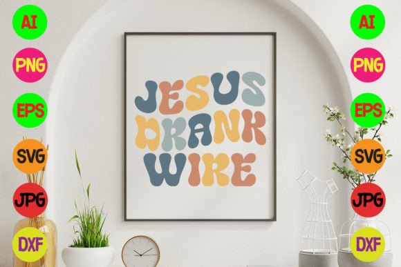 Jesus Drank Wire Retro Design Graphics and Crafts