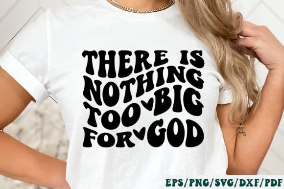 There is Nothing Too Big for God Retro: Faith Graphics & Crafts